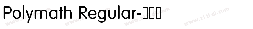 Polymath Regular字体转换 Polymath Regular字体转换